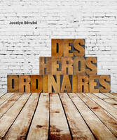 Des héros ordinaires