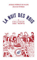 La Nuit des Rois, Colloque des morts