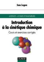 Introduction à la cinétique chimique - Cours et exercices corrigés, cours et exercices corrigés