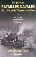 Les Grandes Batailles de la Seconde Guerre mondiale tome 1 : Le Drame de la Marine française