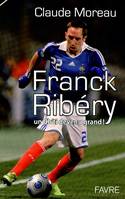 Franck Ribery un ch'ti devenu grand, un Cht'i devenu grand !