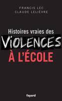 Histoires vraies des violences à l'école