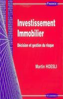 Investissement immobilier - décision et gestion du risque, décision et gestion du risque