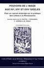 Pouvoirs de l'image aux 15e, 16e et 17e siècles, Pour un nouvel éclairage sur la pratique des Lettres à la Renaissance