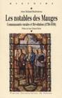 Les Notables des Mauges, Communautés rurales et Révolution (1750-1830)