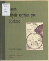 Lacan et le miroir sophianique de Boehme