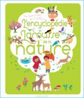 L'encyclopédie Larousse de la nature