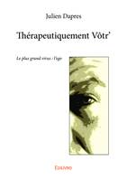 Thérapeutiquement Vôtr', Le plus grand virus : l'ego