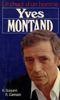 Le chant d'un homme Yves Montand, Yves Montand