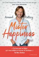 Mister Happiness, Un chief happiness officer vous livre ses secrets pour vous réinventer