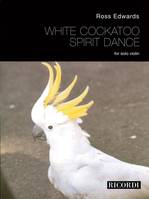 White Cockatoo Spirit Dance, For Solo Violin