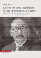 L'évolution de la législation sur les appellations d'origine - Vol. 7, GENESE DES APPELLATIONS CONTROLEES  INTRODUCTION DE THEODORE GEORGOPOULOS