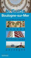 Boulogne-sur-Mer, Musées, architectures, paysages