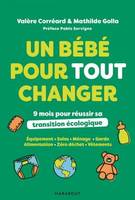 Un bébé pour tout changer, 9 mois pour réussir sa transition écologique