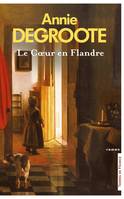 Le Coeur en Flandre (Nouvelle édition)