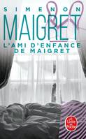 Maigret., L'Ami d'enfance de Maigret