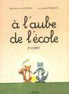 À l'aube de l'école, 3, aube de l ecole cp 3eme livret