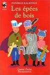 Epees de bois (Les), - HUMOUR, DES 9/10 ANS