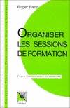 Organiser les sessions de formation, connaissance du problème, applications pratiques