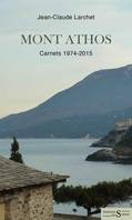 Mont Athos, Carnets 1974-2015