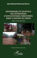 Responsabilité sociétale des entreprises d'exploitations forestières dans le bassin du Congo, Enjeux et perspectives