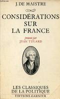 Considérations sur la France - Collection les classiques de la politique.