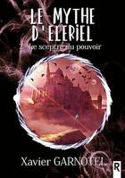 Le mythe d'Elériel, Tome 2, Le sceptre du pouvoir