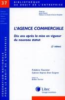 l agence commerciale dix ans apres la mise en vigu eur du nouveau statut, Dix ans après la mise en vigueur du nouveau statut