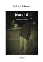 Jeannot, Un semblant de vie