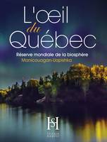L'oeil du Québec, Réserve mondiale de la biosphère Manicouagan-Uapishka