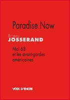 Paradise now, Mai 68 et les avant-gardes américaines