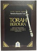 Torah Beroura, Hamicha Houmché Torah