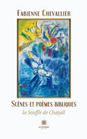 Scènes et poèmes bibliques - Le souffle de Chagall