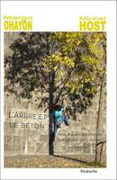 L'Arbre Et Le Beton ; De La Nature Des Choses, Des Choses De La Nature