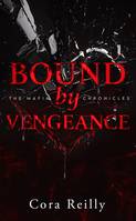 5, Bound by Vengeance - The Mafia Chronicles, T5 (Edition Française), La saga best-seller américaine enfin en France !