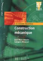 Construction mécanique BEP - Livre de l'élève, BEP seconde professionnelle, terminale