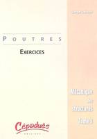 Tome 5, Poutres, Mécanique des structures, exercices