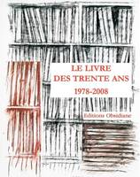 Le Livre des trente ans, 1978-2008 : 30 ans d'édition