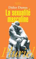 LA SEXUALITE MASCULINE