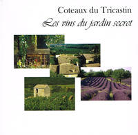 Coteaux du Tricastin, Les vins du jardin secret