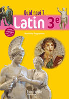 Quid Novi - Latin 3e - Livre élève - Edition 2012, latin, 3e