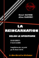 La Réincarnation selon le Spiritisme [édition intégrale revue et mise à jour], édition intégrale