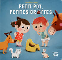 Bientôt propre, Petit pot, petites crottes