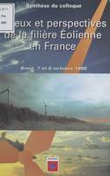 Enjeux et perspectives de la filière éolienne en France, Brest, les 7 et 8 octobre 1998