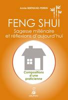 Feng shui sagesse millénaire et réflexions d'aujourd'hui