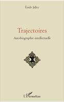 Trajectoires, Autobiographie intellectuelle