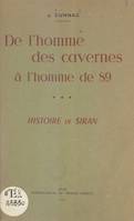 De l'homme des cavernes à l'homme de 89 (3), Histoire de Siran