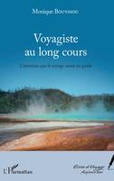 Voyagiste au long cours, L'intuition que le voyage serait un guide