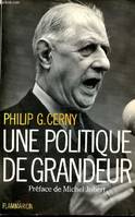 Politique de grandeur aspects ideologiques de la politique exterieure de de (Une, aspects idéologiques de la politique extérieure de De Gaulle