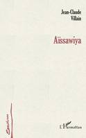 Aïssawiya, nouvelles